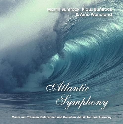 Atlantic Symphony: Musik zum Träumen, Entspannen und Geniessen