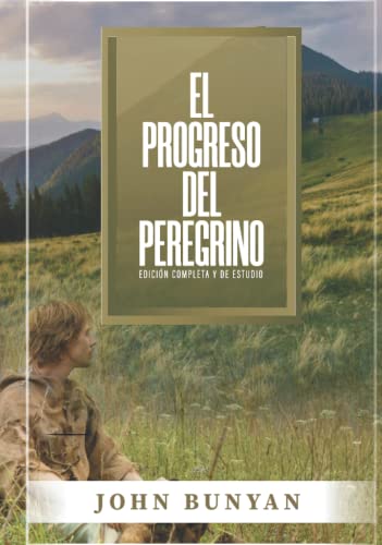 El Progreso del Peregrino: Edicion Completa y de Estudio