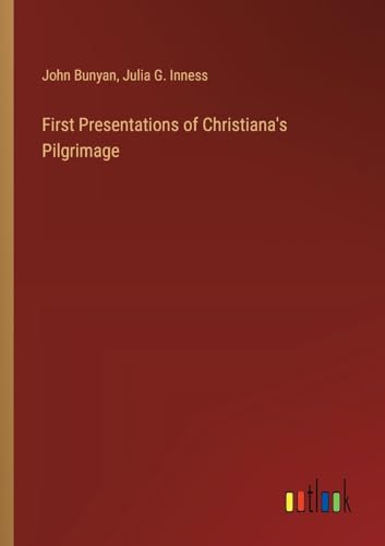 First Presentations of Christiana's Pilgrimage von Outlook Verlag