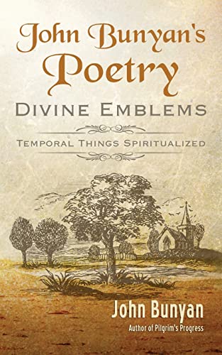 John Bunyan's Poetry: Divine Emblems (Bunyan Updated Classics, Band 3)