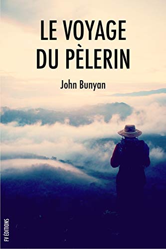 Le voyage du Pèlerin von Independently Published