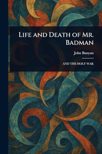 Life and Death of Mr. Badman Life and Death of Mr. Badman von Anson Street Press