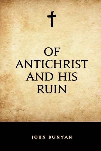 Of Antichrist and his Ruin Of Antichrist and his Ruin
