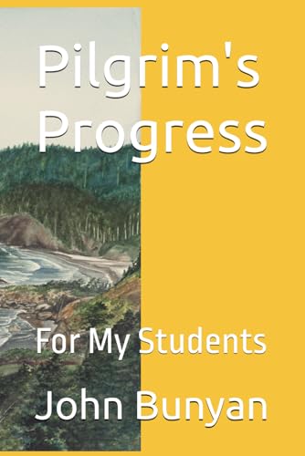 Pilgrim's Progress: For My Students von Independently published