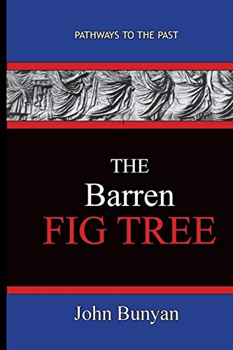 The Barren Fig Tree - John Bunyan