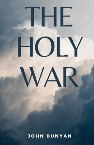 The Holy War: (Annotated) von Independently published