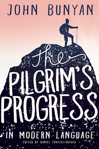 The Pilgrim's Progress in Modern Language von Whitaker House