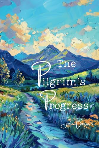 The Pilgrim's Progress The Pilgrim's Progress von Independently published
