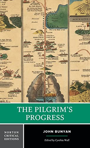 The Pilgrim's Progress: An Authoritative Text, Contexts, Critcism (Norton Critical Editions, Band 0) von W. W. Norton & Company