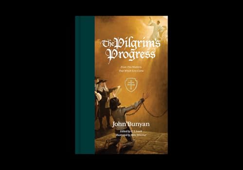 The Pilgrim's Progress: From This World to That Which Is to Come