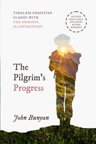 The Pilgrim's Progress: Parts 1 and 2 with the original illustrations