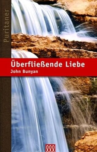 Überfließende Liebe (Puritaner)