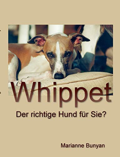 Whippet: Der richtige Hund für Sie? von Books on Demand GmbH