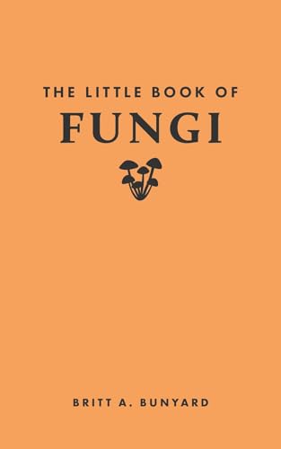 The Little Book of Fungi (Little Books of Nature) von Princeton University Press