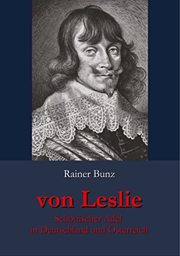 Von Leslie: Schottischer Adel in Deutschland und Österreich von Books on Demand