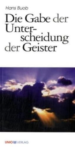 Die Gabe der Unterscheidung der Geister (Kerygma) von UNIO-Verlag
