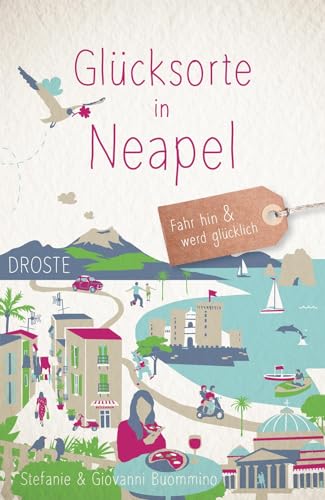 Glücksorte in Neapel: Fahr hin & werd glücklich