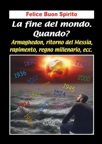 La fine del mondo. Quando? Armaghedon, ritorno del Messia, rapimento, regno millenario, ecc. La fine del mondo. Quando? Armaghedon, ritorno del Messia, rapimento, regno millenario, ecc. von EBS Print