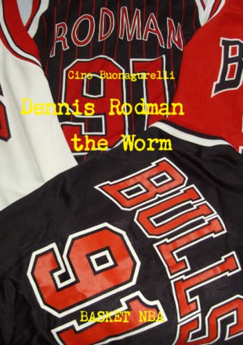 Dennis Rodman the Worm von Lulu Press, Inc.