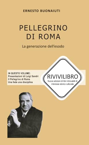 Pellegrino di Roma: La generazione dell'esodo von Roberto Tiscini