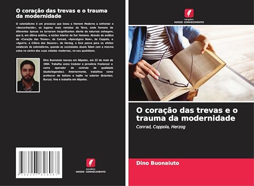 O coração das trevas e o trauma da modernidade: Conrad, Coppola, Herzog von Edições Nosso Conhecimento