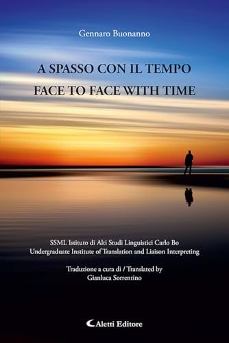 A spasso con il tempo-Face to face with time. Ediz. bilingue (Altre frontiere) von Aletti editore