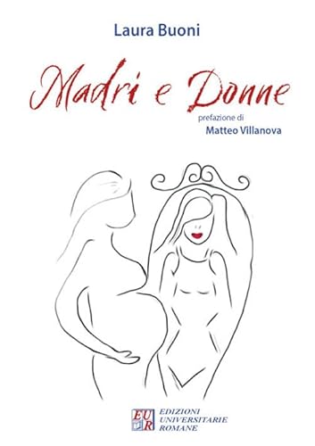 Madri e donne (I germogli) von Edizioni Univ. Romane