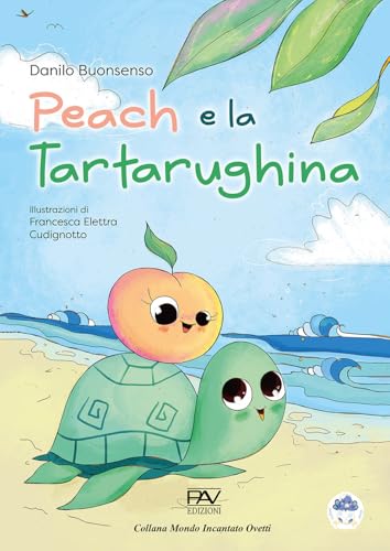 Peach e la tartarughina von Pav Edizioni