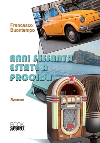 Anni Sessanta estate a Procida von Booksprint