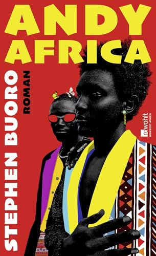 Andy Africa: Roman | Das gefeierte Debüt aus Nigeria von Rowohlt Buchverlag