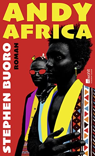 Andy Africa: Roman | Das gefeierte Debüt aus Nigeria