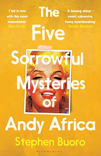 The Five Sorrowful Mysteries of Andy Africa: Shortlisted for the Nero Book Awards 2023 von Bloomsbury Circus
