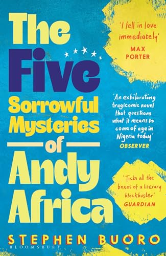 The Five Sorrowful Mysteries of Andy Africa: 'Ticks all the boxes of a literary blockbuster' - Guardian