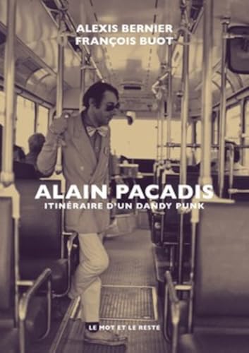 Alain Pacadis - Itinéraire d'un dandy punk Alain Pacadis - Itinéraire d'un dandy punk von MOT ET LE RESTE