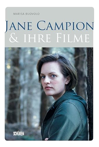 Jane Campion und ihre Filme von Schüren Verlag