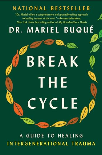 Break the Cycle: A Guide to Healing Intergenerational Trauma von Dutton