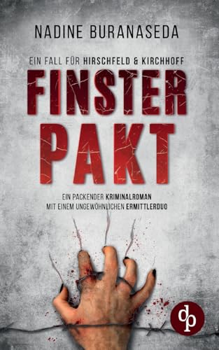 Finsterpakt | Ein packender Kriminalthriller mit einem ungewöhnlichen Ermittler-Duo: Grausame Briefe, ein Vermisstenfall und ein neuer Fall für Hirschfeld & Kirchhoff Finsterpakt | Ein packender Kriminalthriller mit einem ungewöhnlichen Ermittler-Duo: Grausame Briefe, ein Vermisstenfall und ein neuer Fall für Hirschfeld & Kirchhoff