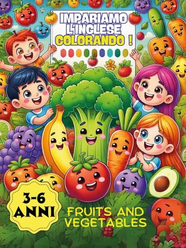 Impariamo l'inglese colorando! Fruits and vegetables von Youcanprint