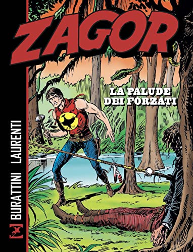 Zagor. La palude dei forzati von Sergio Bonelli Editore