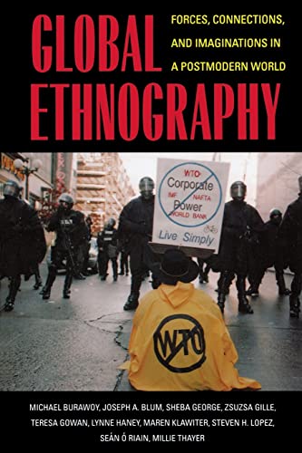 Global Ethnography: Forces, Connections, and Imaginations in a Postmodern World