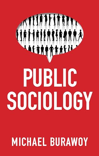Public Sociology: Between Utopia and Anti-utopia von Polity Press