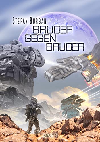 Der Ruul-Konflikt 16: Bruder gegen Bruder von Atlantis Verlag