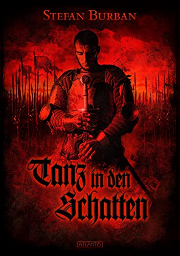 Die Templer im Schatten 3: Tanz in den Schatten von Atlantis Verlag