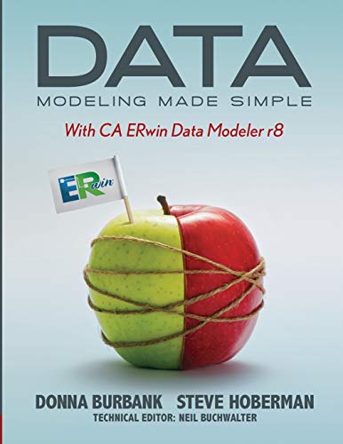 Data Modeling Made Simple with CA ERwin Data Modeler r8 von Technics Publications