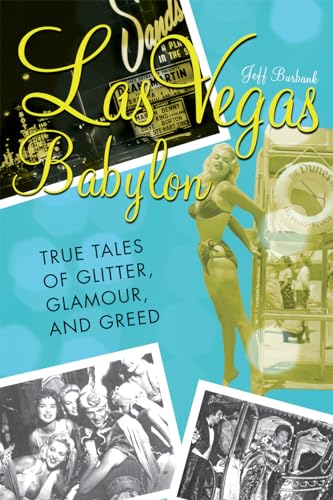 Las Vegas Babylon: The True Tales of Glitter, Glamour, and Greed von M. Evans and Company