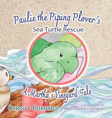 Paulie the Piping Plover's Sea Turtle Rescue von FreedomChaser Books