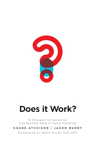Does It Work?: 10 Principles for Delivering True Business Value in Digital Marketing von McGraw-Hill Education