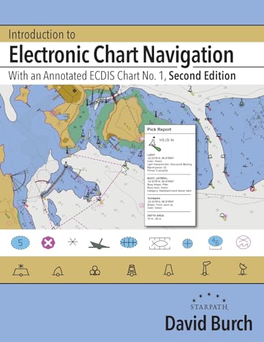 Introduction to Electronic Chart Navigation: With an Annotated ECDIS Chart No. 1