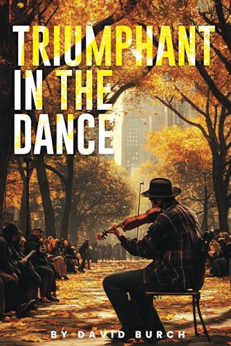 Triumphant in the Dance von Independently published