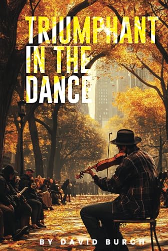 Triumphant in the Dance von Independently published